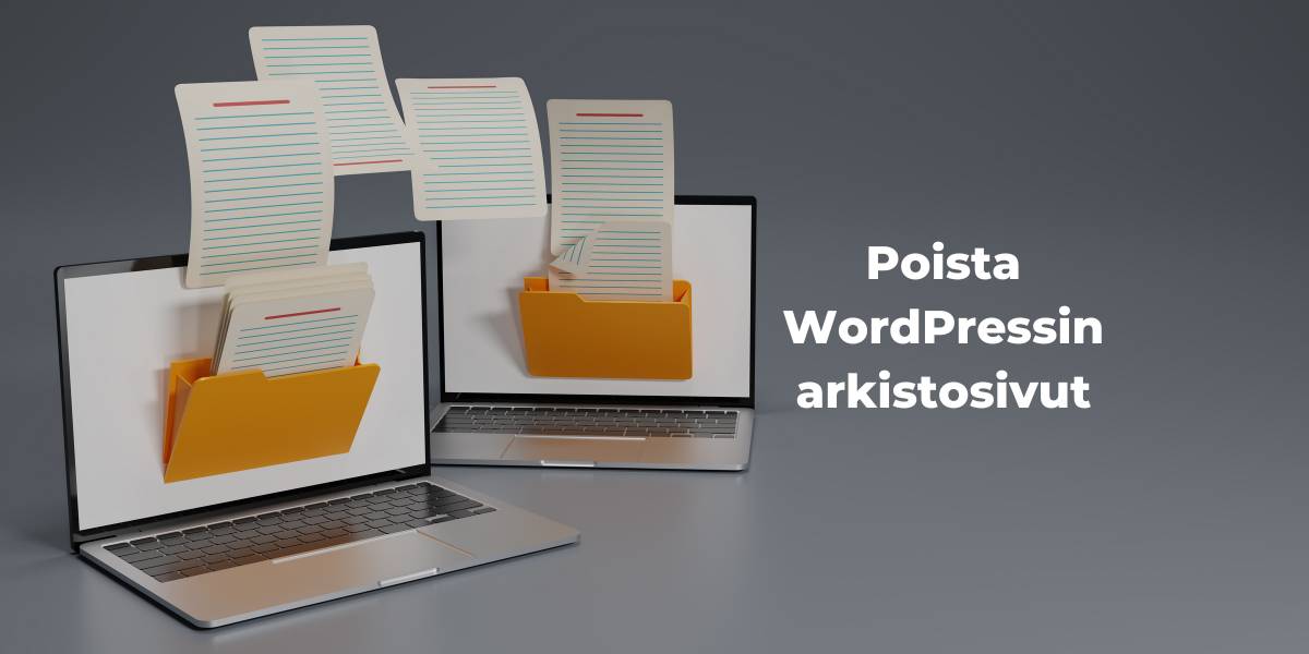 Kaksi kannettavaa tietokonetta, joista toisesta siirretään tiedostoja toiseen, symboloiden WordPress-arkistosivujen poistamista.