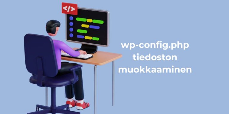 Piirroshenkilö istuu työpöydän ääressä tietokoneella, jonka näytöllä näkyy koodia. Teksti wp-config.php tiedoston muokkaaminen lukee vieressä.